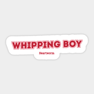 Whipping Boy Sticker